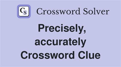 Accurately Crossword Clue and Solver .